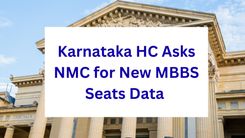 Karnataka HC Asks NMC for New MBBS Seats Data 