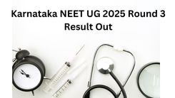 Karnataka NEET UG 2025 Round 3 Result Out
