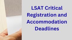 LSAT Critical Registration and Accommodation Deadlines