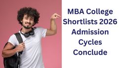 MBA College Shortlists 2026 | Admission Cycles Conclude