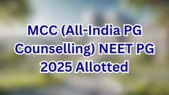MCC (All-India PG Counselling) NEET PG 2025 Allotted