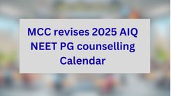 MCC revises 2025 AIQ NEET PG counselling calendar