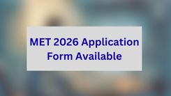 MET 2026 Application Form Available