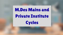M.Des Mains and Private Institute Cycles