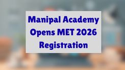 Manipal Academy Opens MET 2026 Registration Window