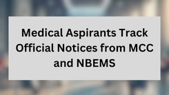 Medical Aspirants Track Official Notices from MCC and NBEMS