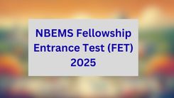 NBEMS Fellowship Entrance Test (FET) 2025
