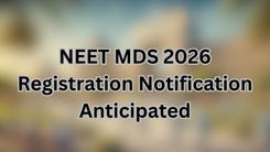 NEET MDS 2026 Registration Notification Anticipated