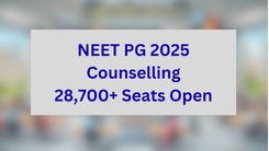 NEET PG 2025 Counselling: 28,700+ Seats Open