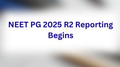 NEET PG 2025 R2 Reporting Begins