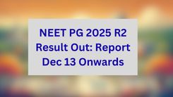 NEET PG 2025 R2 Result Out: Report Dec 13 Onwards
