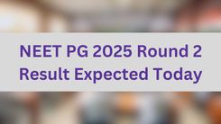 NEET PG 2025 Round 2 Result Expected Today