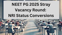 NEET PG 2025 Stray Vacancy Round: NRI Status Conversions
