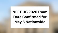 NEET UG 2026 Exam Date Confirmed for May 3 Nationwide