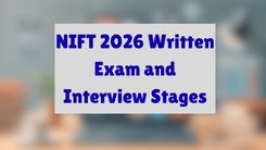 NIFT 2026 Written Exam and Interview Stages