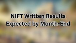 NIFT Written Results Expected by Month-End