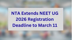 NTA Extends NEET UG 2026 Registration Deadline to March 11