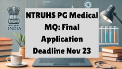 NTRUHS PG Medical MQ: Final Application Deadline Nov 23