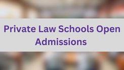 Private Law Schools Open Admissions 