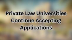Private Law Universities Continue Accepting Applications