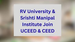RV University & Srishti Manipal Institute Join UCEED & CEED