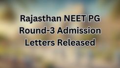 Rajasthan NEET PG Round-3 Admission Letters Released