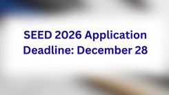 SEED 2026 Application Deadline Pushed to December 28