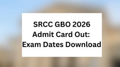 SRCC GBO 2026 Admit Card Out: Exam Dates Download 