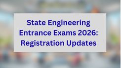 State Engineering Entrance Exams 2026: Registration Updates