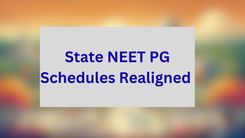 State NEET PG Schedules Realigned 