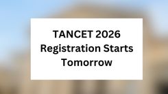 TANCET 2026 Registration Starts Tomorrow: Apply Online