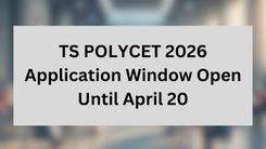 TS POLYCET 2026 Application Window Open Until April 20