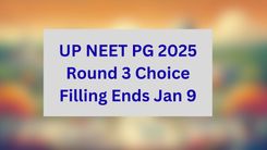 UP NEET PG 2025 Round 3 Choice Filling Ends Jan 9