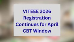 VITEEE 2026 Registration Continues for April CBT Window