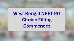 West Bengal NEET PG 2025: Choice Filling Commences