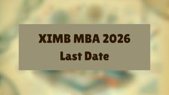 XIMB MBA 2026: Last Date